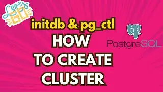 #6 || PostgreSQL initdb & pg_ctl utility || Creating Cluster Installation