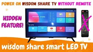 wisdom share smart cloud tv hidden feature,wisdom share smart cloud tv  power on without remote,
