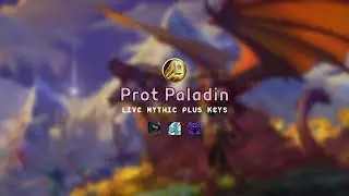 Prot Paladin PoV 🔹Mythic Plus Keys 🔹High keys 3.1k IO - Pushing above 3.2k!