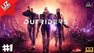 OUTRIDERS DEMO #1 ➤  NEXT GEN O`YIN ➤ O`ZBEK TILIDA