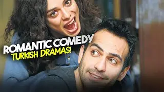 Top 7 Romantic Comedy Turkish Drama Series - You Must Watch