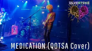 Silvertone - Medication - (QOTSA Cover) - Ft. Ricky Liontones