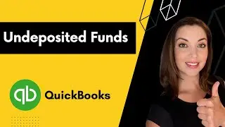 QuickBooks - Undeposited Funds Account 💵