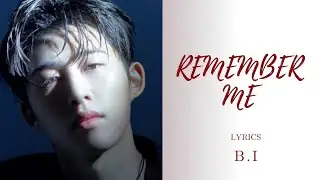 [LYRICS] 1시간 / 가사 | 역겹겠지만 (Remember me) - B.I | 앨범 : WATERFALL