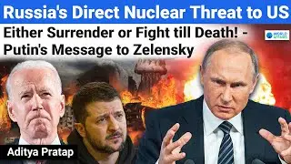 Russia's Direct Nuclear Threat to US | Either Surrender or Fight till Death - Putin | World Affairs