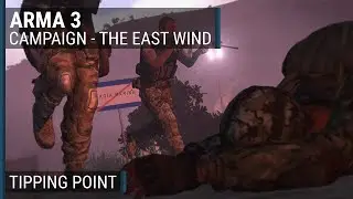 The East Wind (8/23) - "Tipping Point" | ArmA 3 campaign