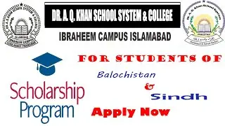 Dr A Q Khan Scholarship 2021 || Sindh and Balochistan scholarship 2021