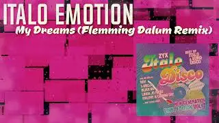 Italo Emotion-My Dreams ( Flemming Dalum Remix ) ZYX Italo Disco New Generation Vinyl Edition Vol.7