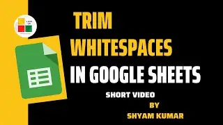 Google Sheets: Trim White Space in Google Sheets || Shortcut to Trim Extra spaces in Google Sheets