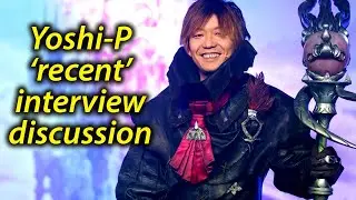 The 'Recent' Yoshi-P Interview - FFXIV Discussion