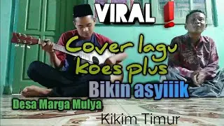 COVER LAGU KOES PLUS BERSAMA ARTIS MARGA MULYA,BAPAK KATIMAN?