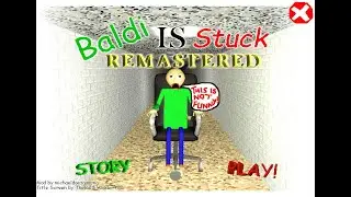БАЛДИ ЗАСТРЯЛ НА КРЕСЛЕ!!! балди мод (baldi is stuck remastered)