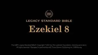 Ezekiel 8 - Legacy Standard Bible (LSB) - Audio