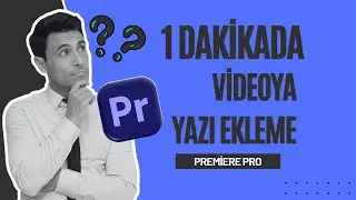 Yazı Ekleme Premiere Pro (Text)