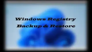 How to Backup and Restore Registry in Windows 11 (Import & Export Registry settings)
