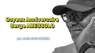 Joelle Radjoumba - Joyeux anniversaire Serge ABESSOLO