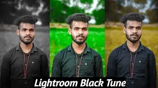 Lightroom Photo Editing Black Tune Lightroom Black Editing