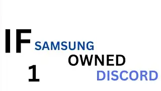 If Samsung owned Discord.. (Part 1)