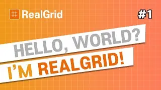 Hello, World? I'm RealGrid!