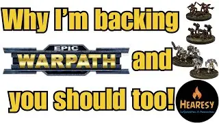 Why I'm Backing Epic Warpath on Kickstarter