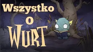 WSZYSTKO o WURT! - Don't Starve Together