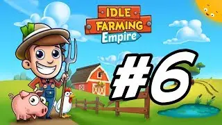 Idle Farming Empire - 6 - 