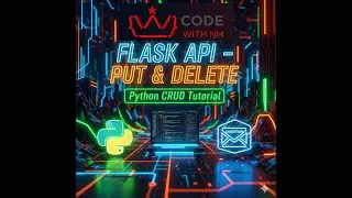 🚀 Build Flask CRUD APIs | PUT & DELETE in Python (Live Tutorial) 🐍 | Code With NM