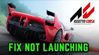How to Fix Assetto Corsa Not Launching Pc - Fix Assetto Corsa Not Opening