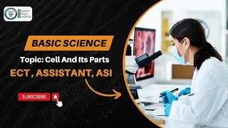 Basic Science | Topic: Cell and its parts | ECT , Assistant, ASI #naeemsvirtualacademy