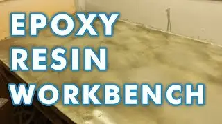 Workshop Projects Ep 2 - Workbench Epoxy Resin Pour
