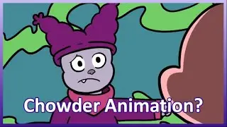 Chowder But With Different Visuals