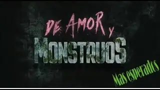 De amor y monstruos  (2021) (Estreno Netflix)