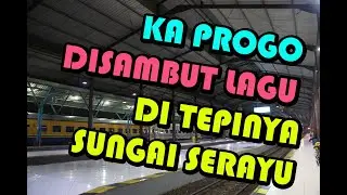 KA PROGO DISAMBUT LAGU DI TEPINYA SUNGAI SERAYU