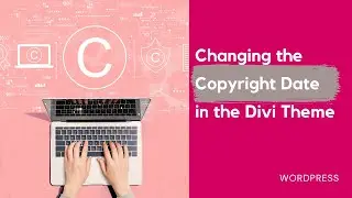 Changing the Copyright Date in the Divi Theme
