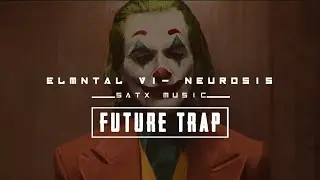 ELMNTAL V1- Neurosis ♪