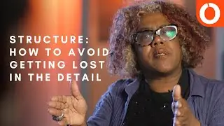 Structure: How To Avoid Getting Lost In The Detail