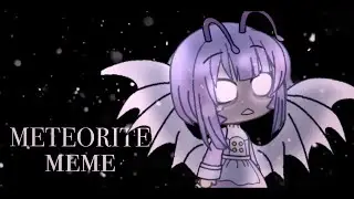 METEORITE || MEME GACHALIFE | VideoStar