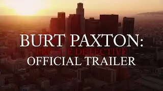 Бёрт Пакстон (Официальный Трейлер) / Burt Paxton (Official Trailer)