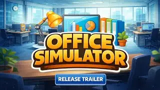 Office Simulator Full Release Trailer