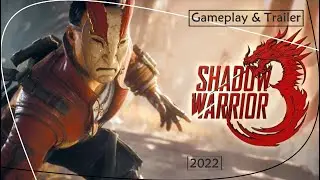 Shadow Warrior 3 [Gameplay & Trailer (2022)]