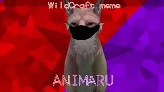 animaru  [WildCraft]  meme  f.t Survil