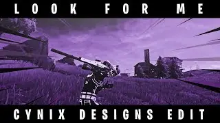 Look For Me | Fortnite Edit