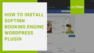 [OBSOLETE] How to Install Softinn Booking Engine Wordpress Plugin (Hotel Booking Engine)