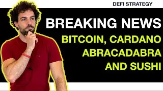 4 BREAKING NEWS you should know: Bitcoin, Abracadabra, Cardano and SushiSwap