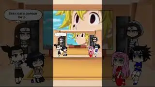 Naruto as Meliodas // Lembranças [vídeo antigo]
