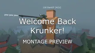 Welcome Back Krunker! (MONTAGE PREVIEW!)