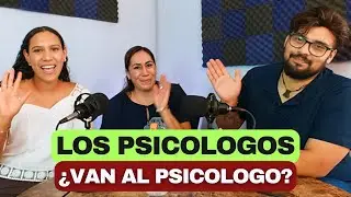 Los problemas de los psicologos y la comida de los nutriologos, entrevista a psicologa y nutriologa