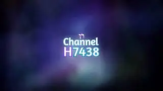 Channel H7438 Intro