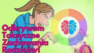 Odkrywam Toksyczne Zachowania Rodziców! 8 Toksycznych Zachowań, Podaj dalej