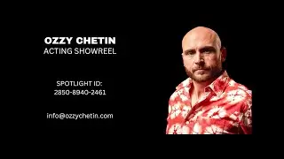Ozzy Chetin - Acting Showreel